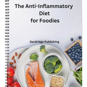 The Anti-Inflammatory Diet for Foodies Paperback